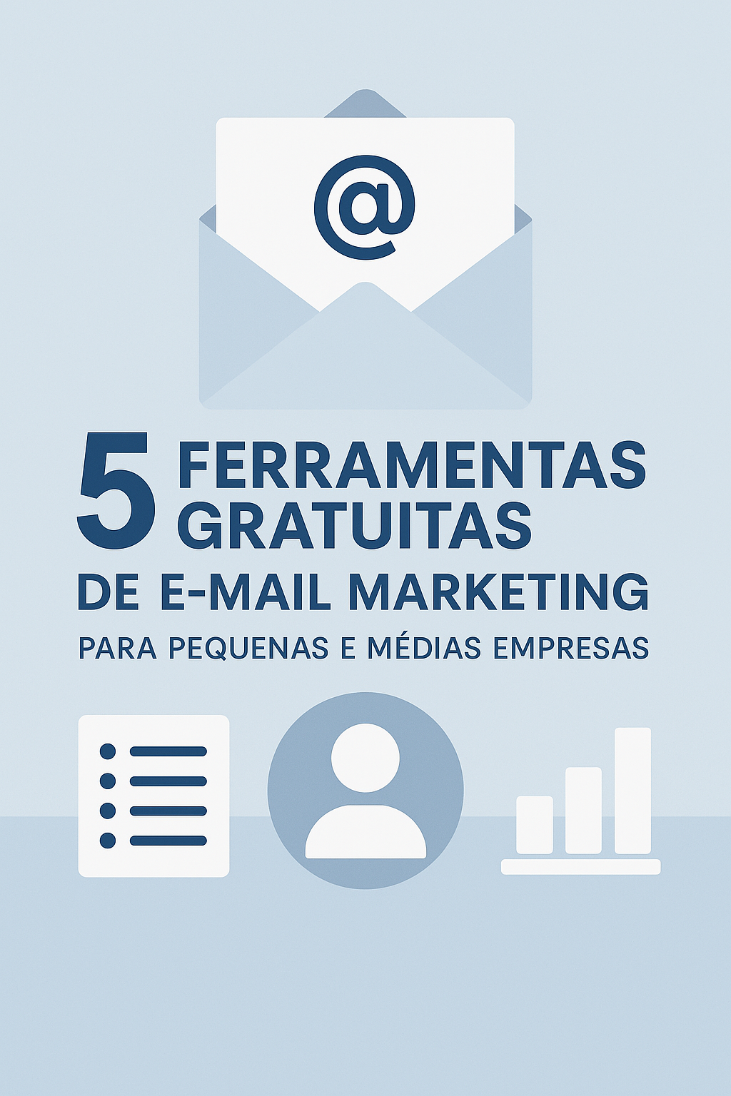 Leia mais sobre o artigo 5 Ferramentas Gratuitas de E-mail Marketing para Pequenas e Médias Empresas